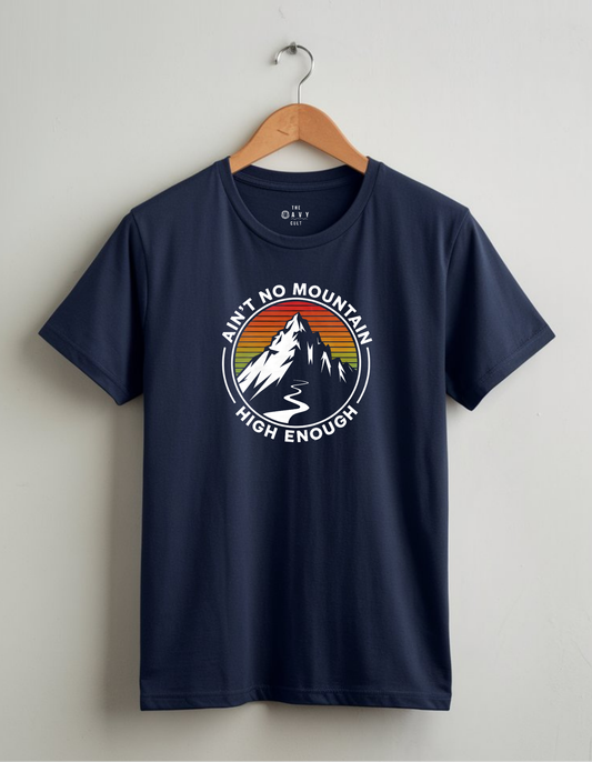 Ain't No Mountain High Enough Classic Fit T-Shirt