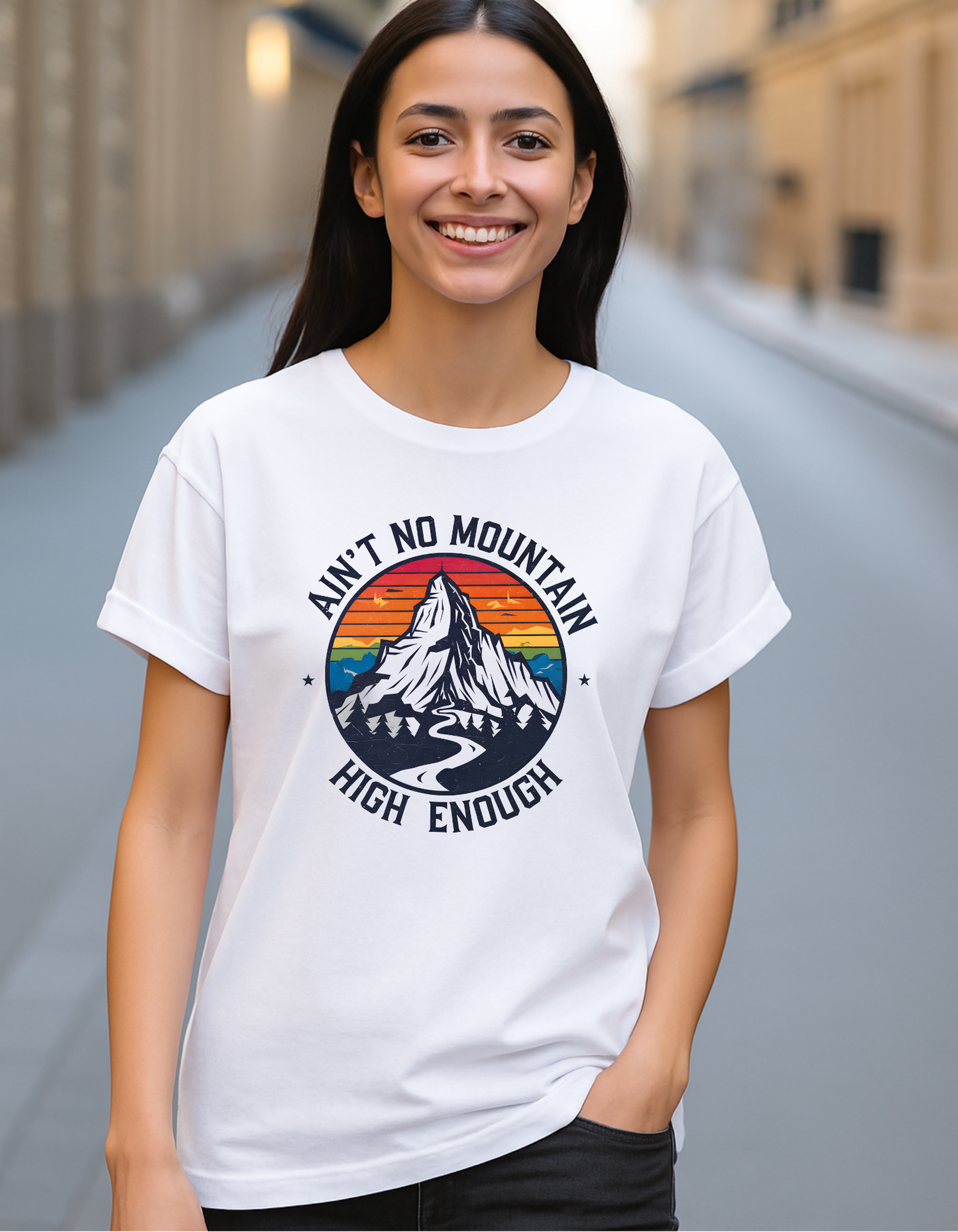 Ain't No Mountain High Classic Fit T-Shirt